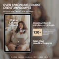 120+ Online Course Creator Prompts | Sales Page + Content Prompts